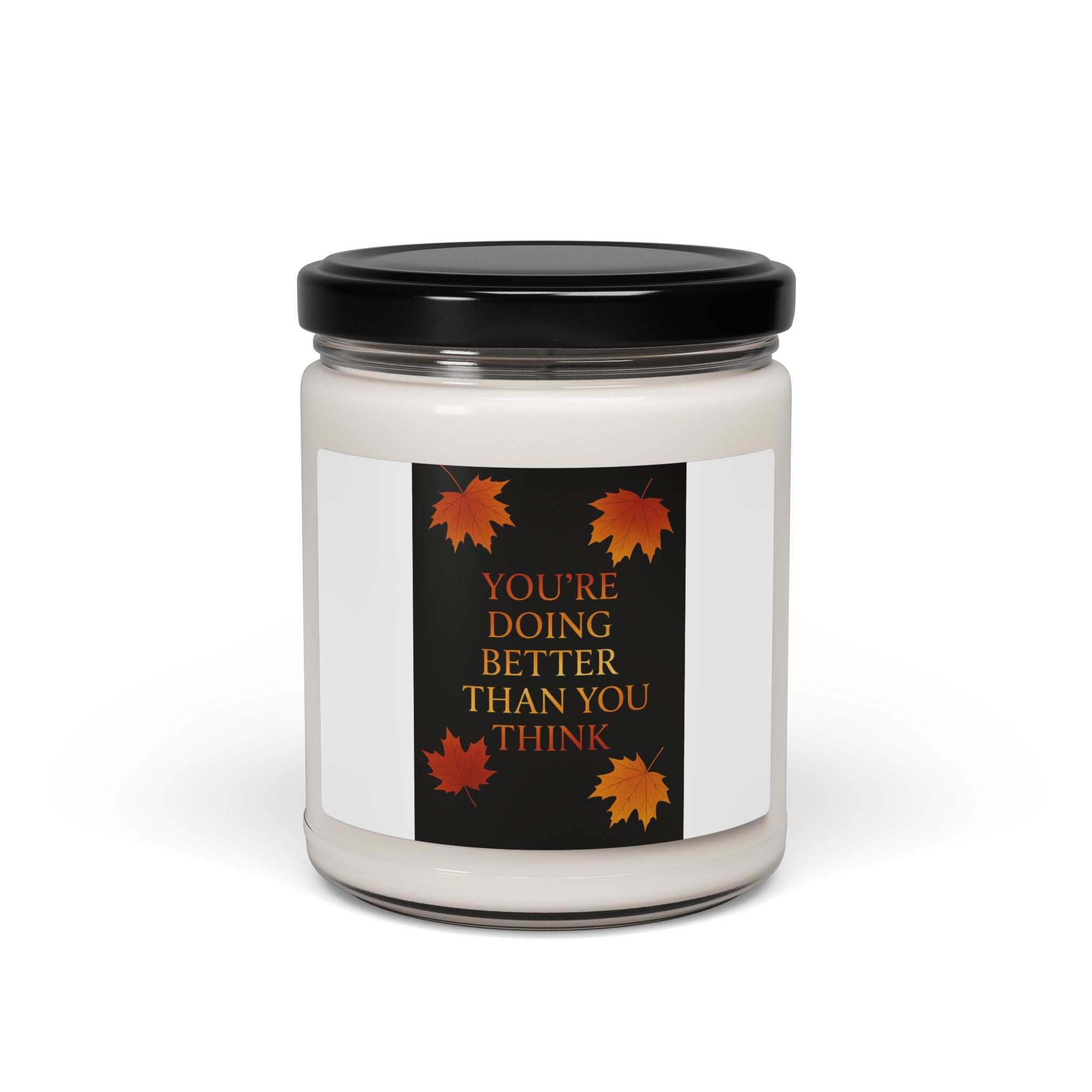 You're Doing Better Thank You Think Fall Candle | Inspirational Fall Candle | Self Care Gift | Soy Wax Candle | Stress Relief I Candle for Women