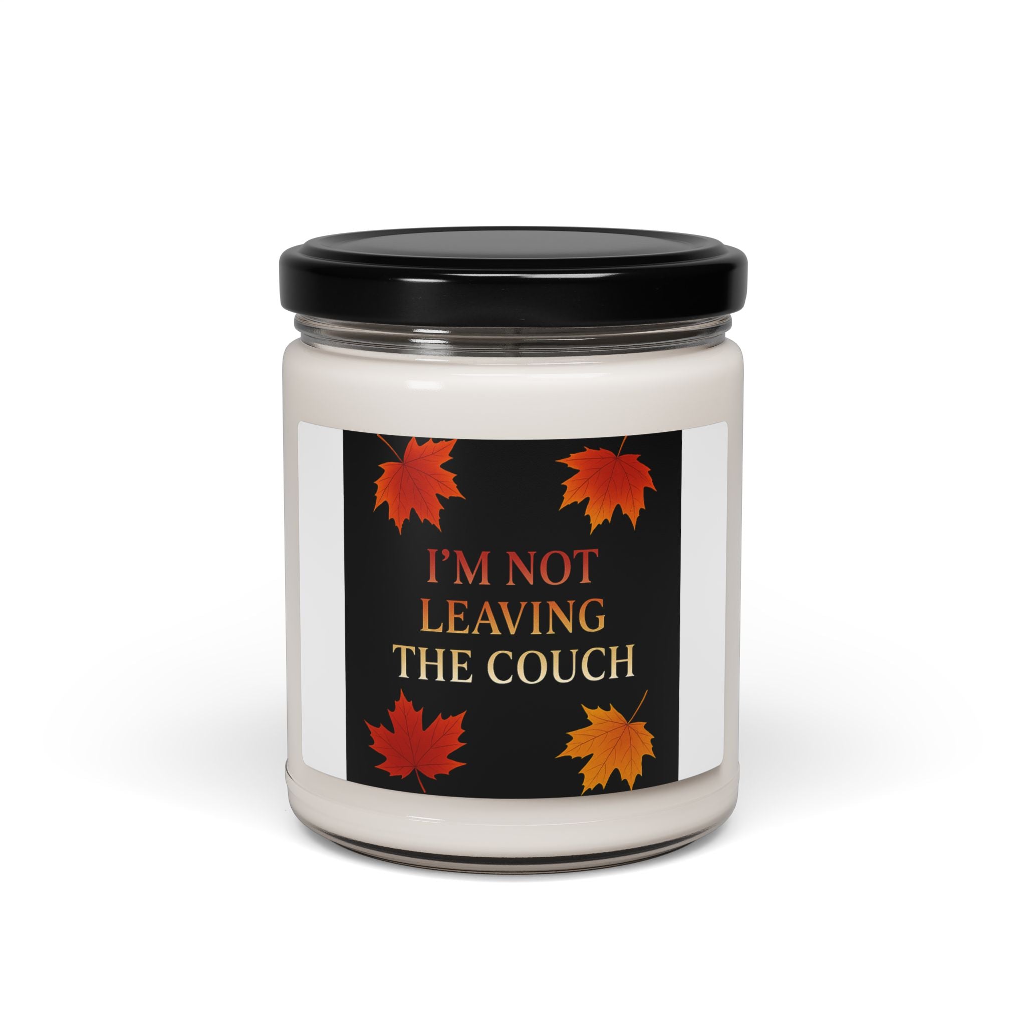 I'm Not Leaving The Couch Fall Candle | Inspirational Fall Candle | Self Care Gift | Soy Wax Candle | Stress Relief I Candle for Women