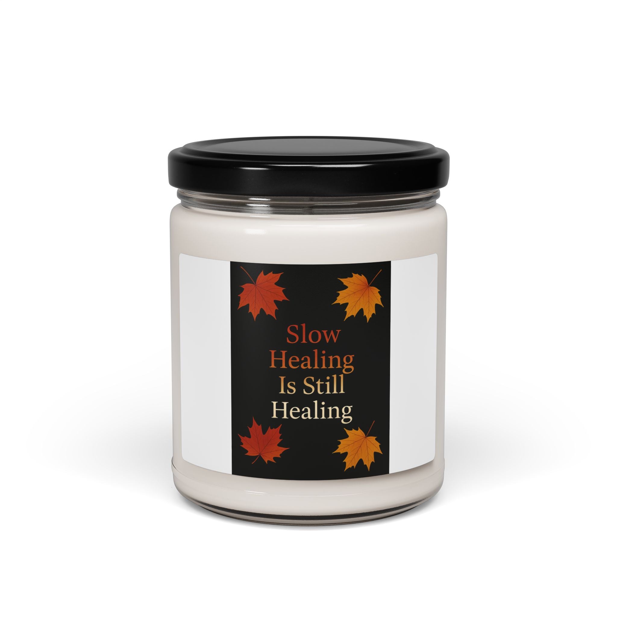 Slow Healing Is Still Healing Fall Candle | Inspirational Fall Candle | Self Care Gift | Soy Wax Candle | Stress Relief I Candle for Women