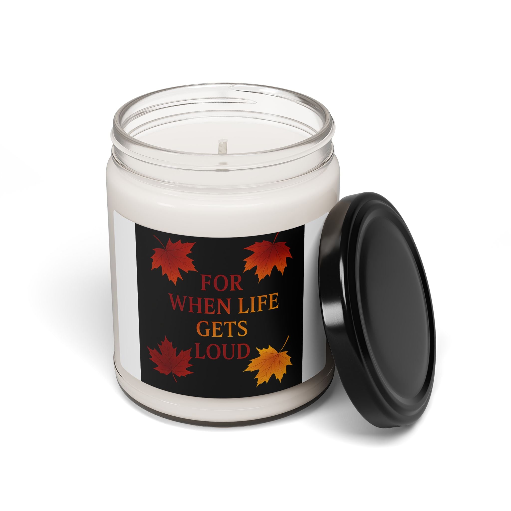 For When Life Gets Loud Fall Candle | Inspirational Fall Candle | Self Care Gift | Soy Wax Candle | Stress Relief I Candle for Women