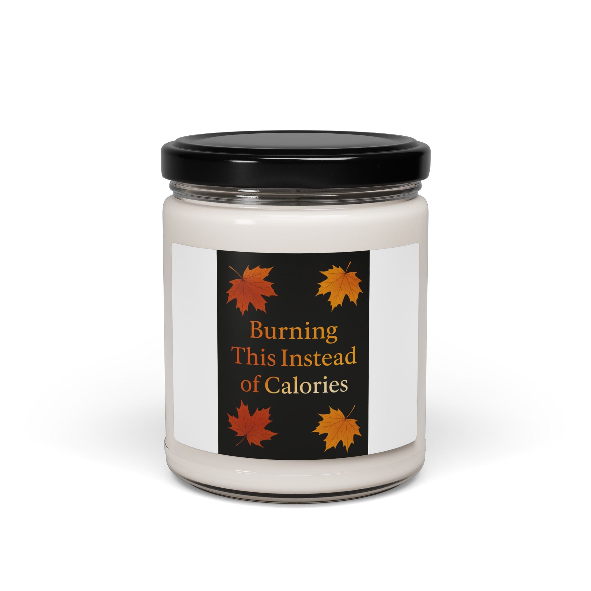 Burning This Instead Of Calories Fall Candle | Inspirational Fall Candle | Self Care Gift | Soy Wax Candle | Stress Relief I Candle for Women