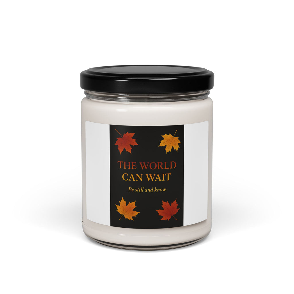 The World Can Wait. Be Still and Know Fall Candle | Inspirational Fall Candle | Self Care Gift | Soy Wax Candle | Stress Relief I Candle for Women