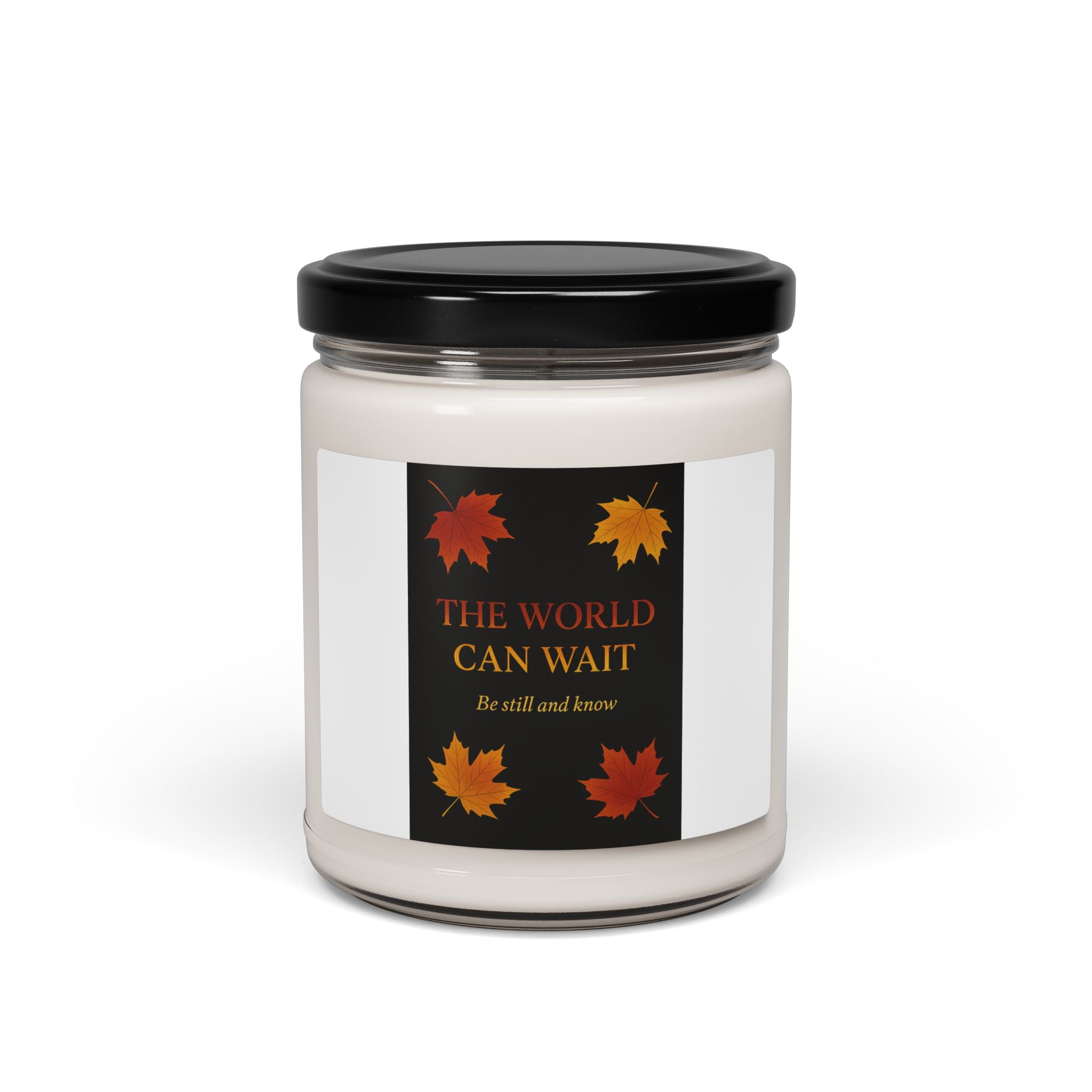 The World Can Wait. Be Still and Know Fall Candle | Inspirational Fall Candle | Self Care Gift | Soy Wax Candle | Stress Relief I Candle for Women